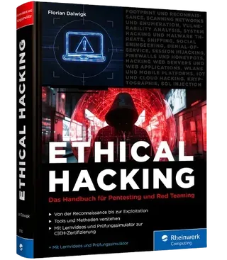 Ethical Hacking: Das Handbuch für Pentesting und Red Teaming